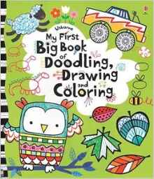 My First Big Drawing, Doodling and Coloring Book (Little Children's Activity Books)