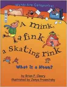 A Mink, a Fink, a Skating Rink: What is a Noun? (Words Are CATegorical)