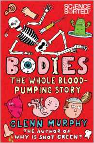 Bodies: The Whole Blood-Pumping Story (Science Sorted)