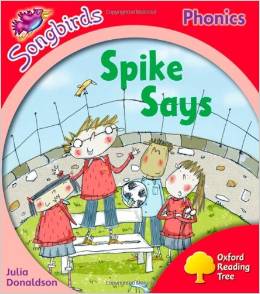 Oxford Reading Tree Songbirds Phonics Level 4: Spike Says