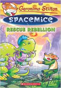 Rescue Rebellion (Geronimo Stilton Spacemice #5)