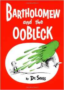 Bartholomew and the Oobleck: (Caldecott Honor Book) (Classic Seuss)