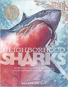 Neighborhood Sharks: Hunting with the Great Whites of California's Farallon Islands