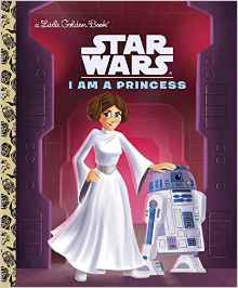 I Am a Princess (Star Wars) (Little Golden Book)