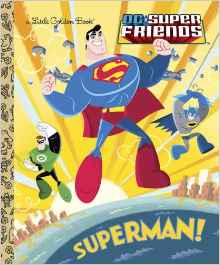 Superman! (DC Super Friends) (Little Golden Book)