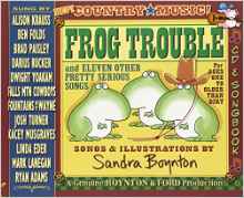 Frog Trouble: . . . And Eleven Other Pretty Serious Songs