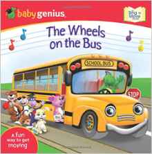 The Wheels on the Bus: Sing 'n Move Book (Baby Genius)