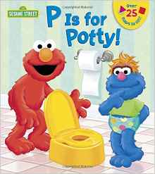 P is for Potty! (Sesame Street) (Lift-the-Flap)