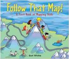 Follow That Map!: A First Book of Mapping Skills