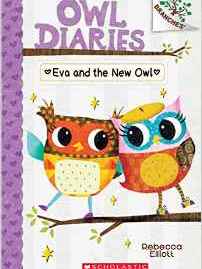 Owl Diaries #4:Eva and the New Owl