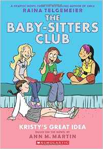 Kristy's Great Idea: Full-Color Edition (The Baby-Sitters Club Graphix #1)