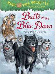 Magic Tree House #54: Balto of the Blue Dawn (A Stepping Stone Book(TM))