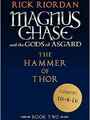 Magnus Chase and the Gods of Asgard, Book 2 The Hammer of Thor
