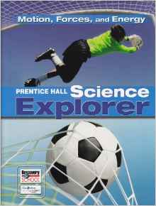 SCIENCE EXPLORER MOTION FORCES AND ENERGY STUDENT EDITION 2007C