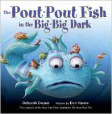 The Pout-Pout Fish in the Big-Big Dark (A Pout-Pout Fish Adventure)