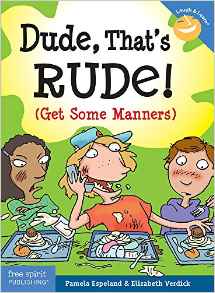 Dude, That's Rude!: (Get Some Manners) (Laugh & Learn)