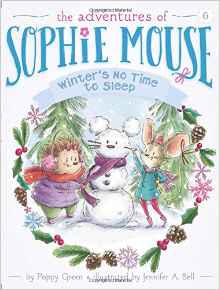 Winter's No Time to Sleep! (The Adventures of Sophie Mouse)