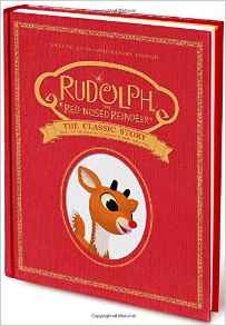 Rudolph the Red-Nosed Reindeer: The Classic Story: Deluxe 50th-Anniversary Edition