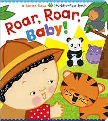 Roar, Roar, Baby!: A Karen Katz Lift-the-Flap Book (Karen Katz Lift-the-Flap Books)