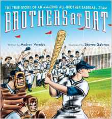 Brothers at Bat: The True Story of an Amazing All-Brother Baseball Team