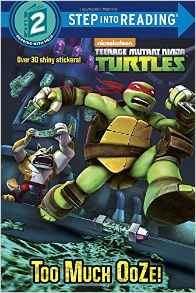 Too Much Ooze! (Teenage Mutant Ninja Turtles) (Step into Reading)