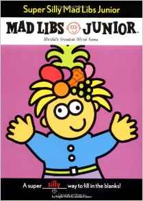 Super Silly Mad Libs Junior