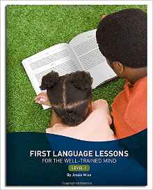 First Language Lessons for the Well-Trained Mind: Level 1 (Second Edition) (First Language Lessons)