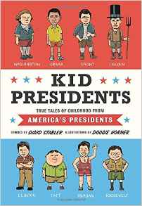 Kid Presidents: True Tales of Childhood from America's Presidents (Kid Legends)