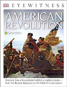 DK Eyewitness Books: American Revolution