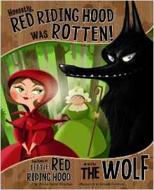 Honestly, Red Riding Hood Was Rotten!: The Story of Little Red Riding Hood as Told by the Wolf (The Other Side of the Story)