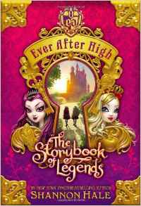 Ever After High#1: Storybook of Legends