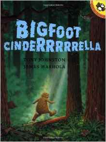 Bigfoot Cinderrrrrella (Picture Puffins)