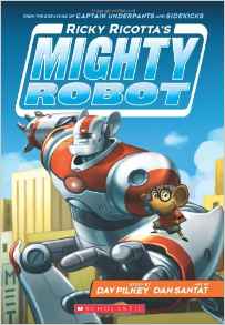 Ricky Ricotta's Mighty Robot (Book 1)