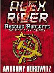 Alex Rider10: Russian Roulette: The Story of an Assassin