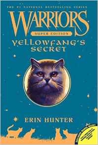 Warriors:Super Edition#5:Yellowfang's Secret