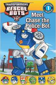 Transformers: Rescue Bots: Meet Chase the Police-Bot (Passport to Reading Level 1)