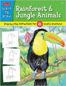 Learn to Draw Rainforest & Jungle Animals: Step-by-step drawing instructions for 25 exotic creatures