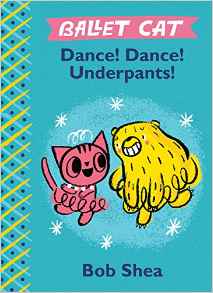 Ballet Cat: Dance! Dance! Underpants!