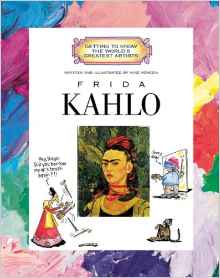 Frida Kahlo (Getting to Know the World's Greatest Artists)