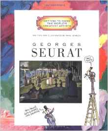 Georges Seurat (Getting to Know the World's Greatest Artists)