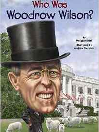Who Was Woodrow Wilson?