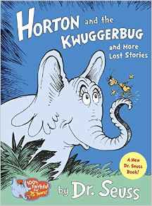 Horton and the Kwuggerbug and more Lost Stories