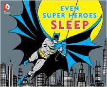 EVEN SUPER HEROES SLEEP (DC Super Heroes)