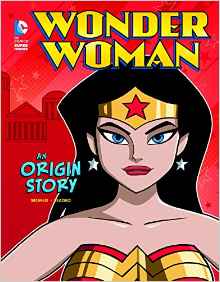 Wonder Woman: An Origin Story (DC Super Heroes Origins)