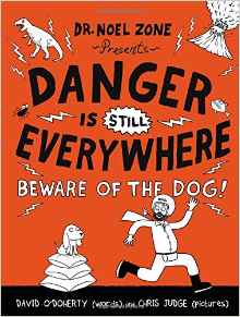 Danger Is Still Everywhere: Beware of the Dog! (Danger Is Everywhere)