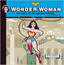 Wonder Woman: The Story of the Amazon Princess