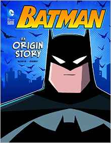 Batman: An Origin Story (DC Super Heroes Origins)