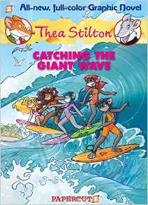 Thea Stilton Graphic Novels #4: Catching the Giant Wave