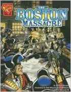 The Boston Massacre (Graphic History)