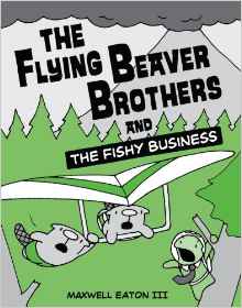 The Flying Beaver Brothers and the Fishy Business